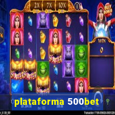 plataforma 500bet